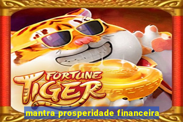 mantra prosperidade financeira